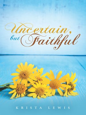 cover image of Uncertain, but Faithful